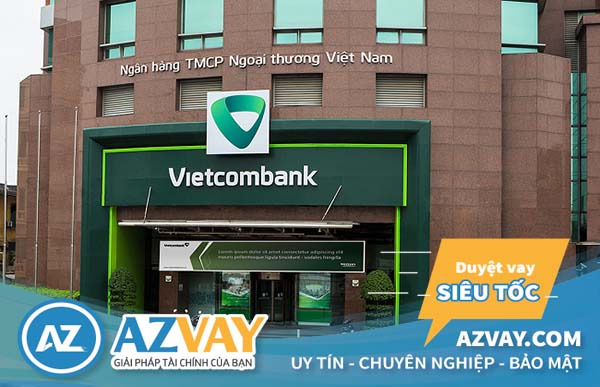 Vay vốn thế chấp ngân hàng Vietcombank 2019