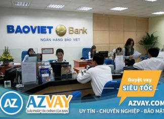 Vay vốn ngân hàng Bảo Việt: Điều kiện, thủ tục, lãi suất?