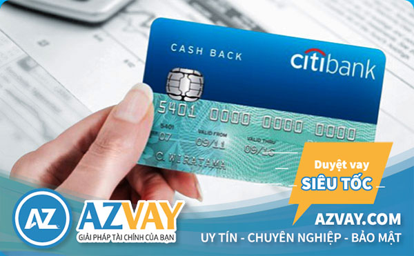 Thủ tục, hồ sơ vay tiền qua thẻ tín dụng Citibank đơn giản